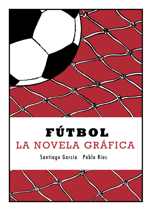 Portada de Fútbol, La Novela Gráfica.